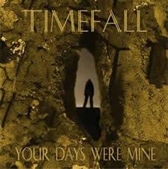 Timefall : Your Days Were Mine